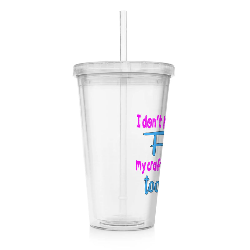 Too Much Fabric Clear Acrylic Tumbler w/Straw & Lid - Two Chicks Designs