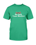 Go Ask Your Mother Tee - Two Chicks Designs