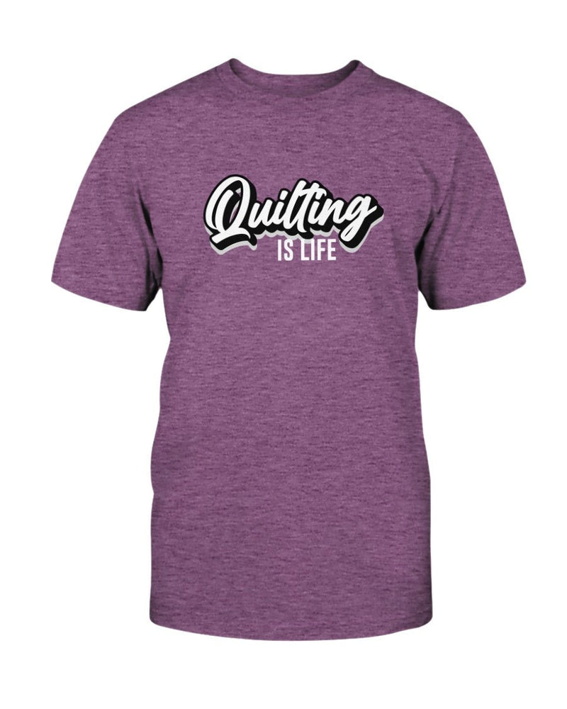 Quilting is life T-Shirt - Two Chicks Designs