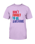 Be Awesome Inspire T-Shirt - Two Chicks Designs
