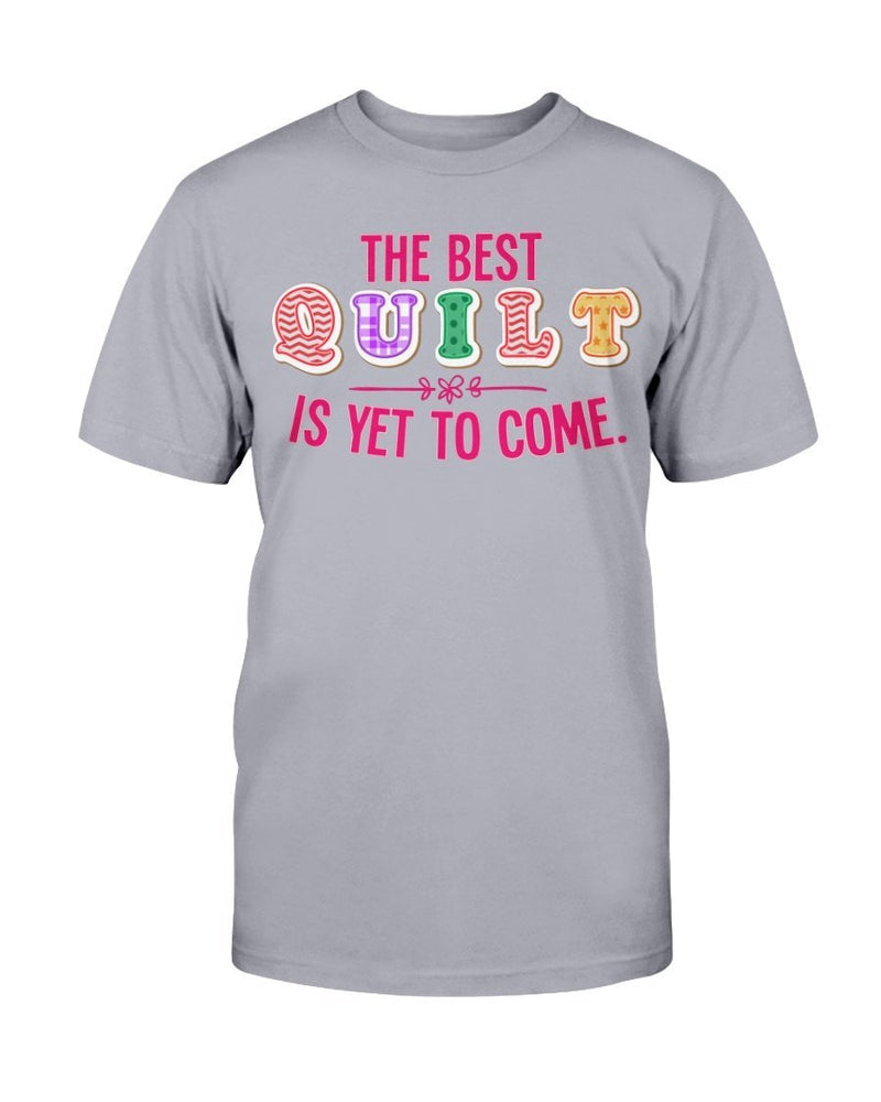 Best Quilt Quilting T-Shirt - Two Chicks Designs