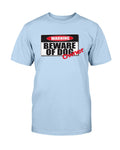 Beware Dog Owner T-Shirt - Two Chicks Designs