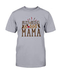 Busy Being a Dog Mama T-Shirt - Two Chicks Designs