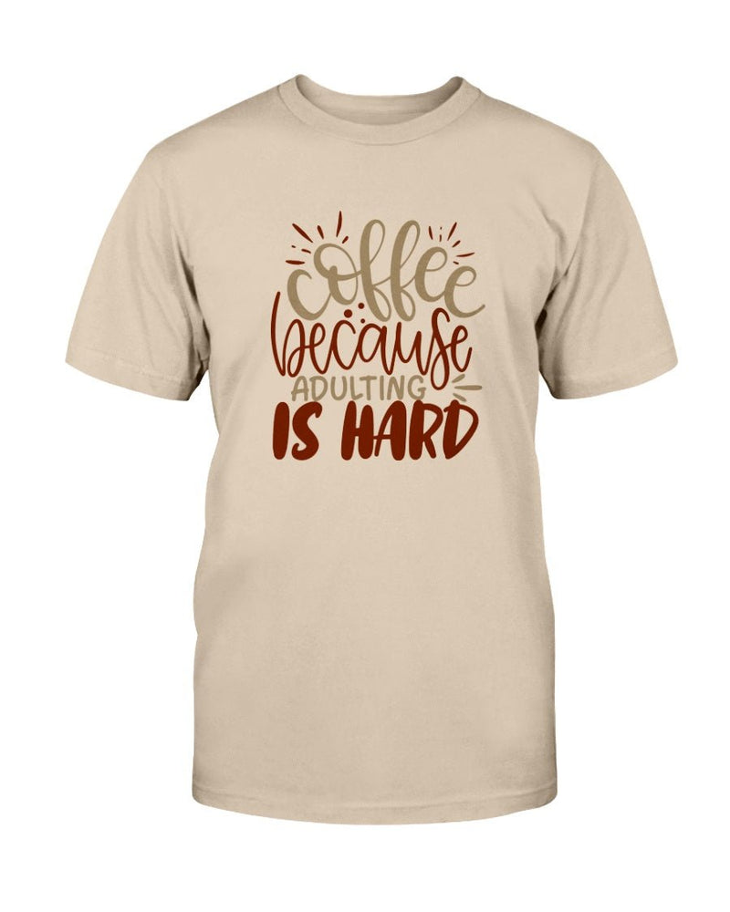 Coffee Adulting Hard T-Shirt - Two Chicks Designs