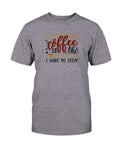 Day Without Coffee T-Shirt - Two Chicks Designs