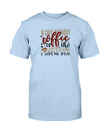 Day Without Coffee T-Shirt - Two Chicks Designs