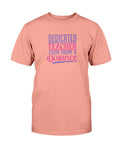 Dedicated Teacher T-Shirt - Two Chicks Designs