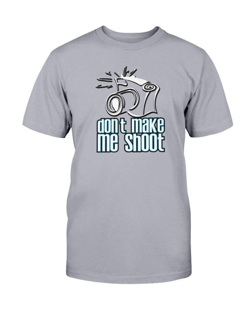 Don't Make Me Shoot Photography T-Shirt - Two Chicks Designs