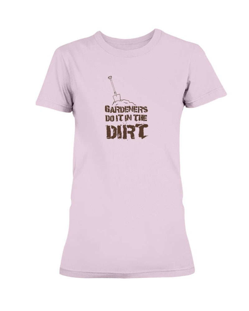 Gardening in the Dirt T-Shirt - Two Chicks Designs