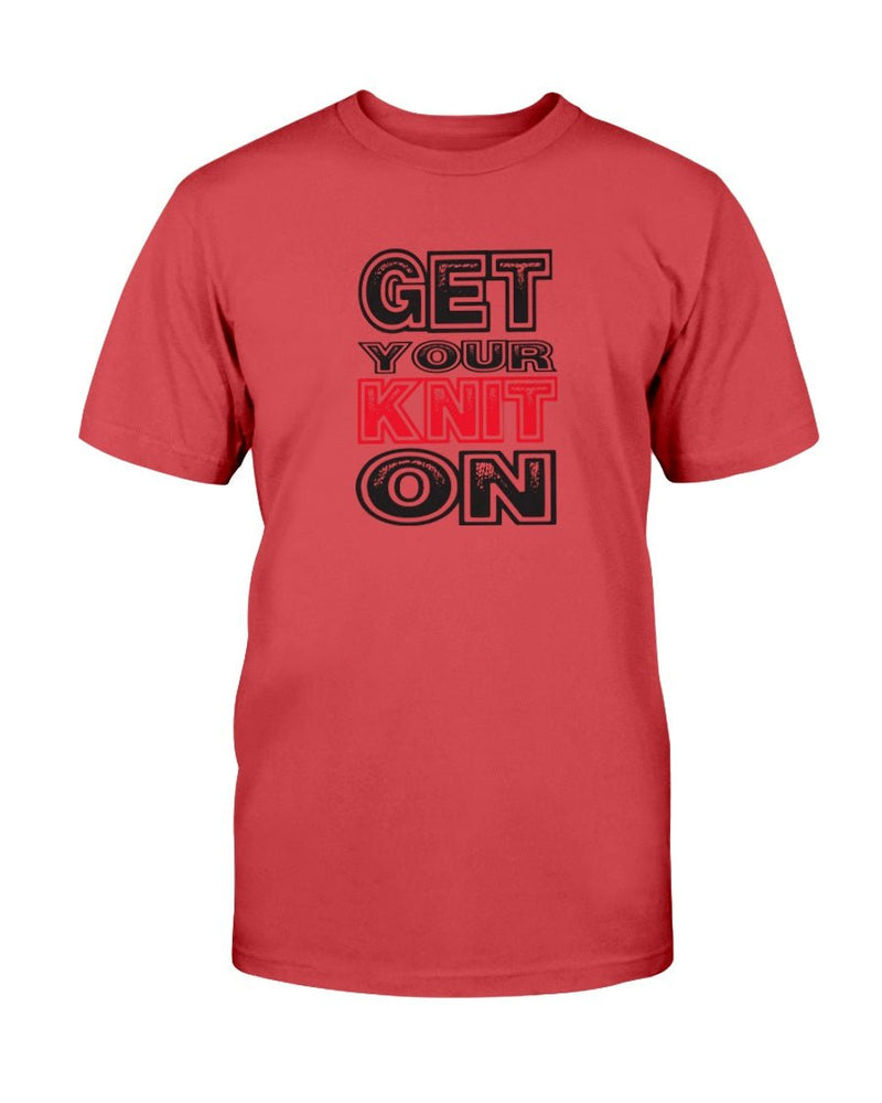 Get Your Knit On T-Shirt - Two Chicks Designs