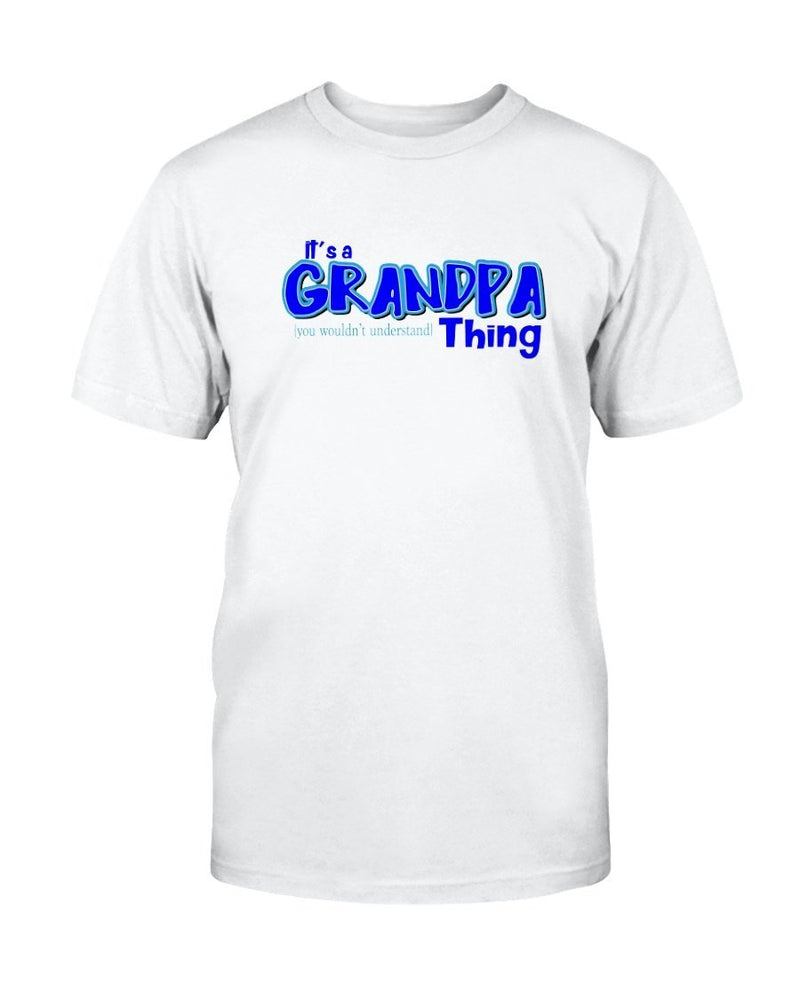 Grandpa Thing T-Shirt - Two Chicks Designs