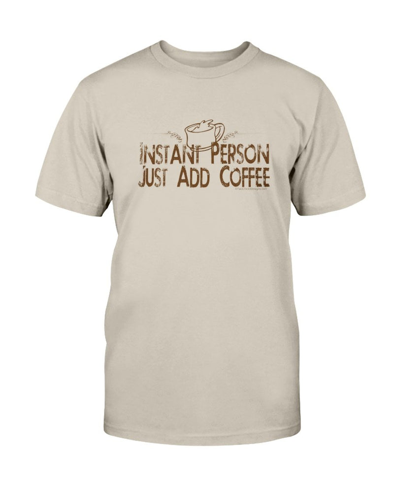 Instant Person Coffee Tee - Two Chicks Designs