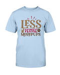 Less People More Dogs T-Shirt - Two Chicks Designs