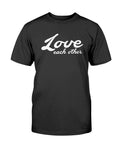 Love Eachother T-Shirt - Two Chicks Designs