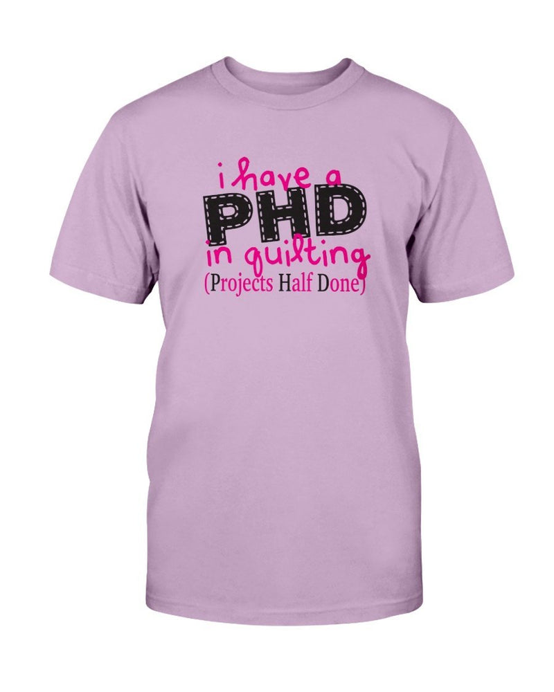 PHD Quilting T-Shirt - Two Chicks Designs