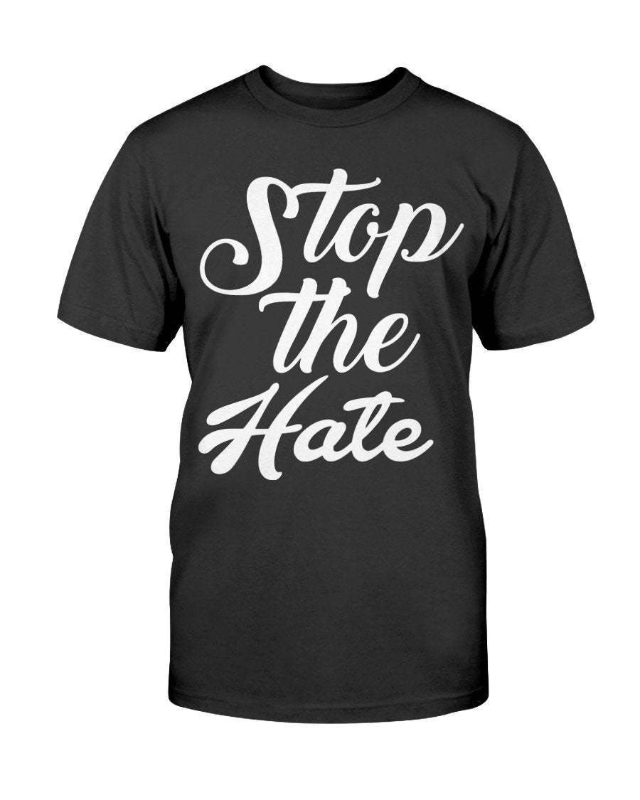 Stop The Hate T-Shirt - Two Chicks Designs