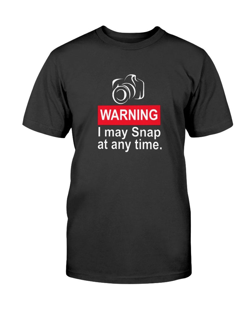 Warning Snap Anytime T-Shirt - Two Chicks Designs